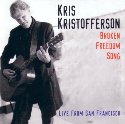 Broken Freedom Song: Live in San Francisco