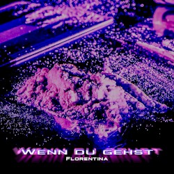 Wenn du gehst
