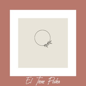 Él tiene poder