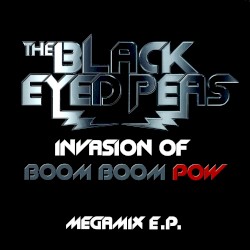 Invasion of Boom Boom Pow – Megamix E.P.
