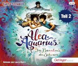 Alea Aquarius, Band 7 Teil 2: Im Bannkreis des Schwurs