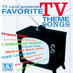 TV Land Presents Favorite TV Theme Songs