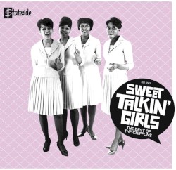 Sweet Talkin’ Girls: The Best of the Chiffons