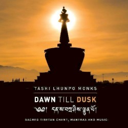 Dawn Till Dusk (Sacred Tibetan Chant, Mantras And Music)