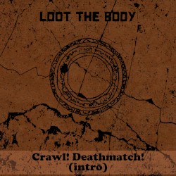 Crawl! Deathmatch! (Intro)