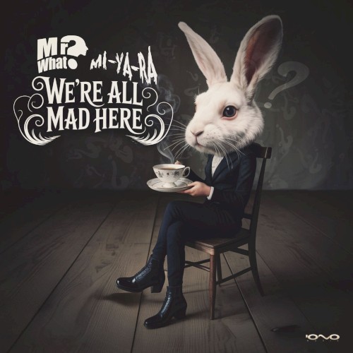 We R All Mad Here