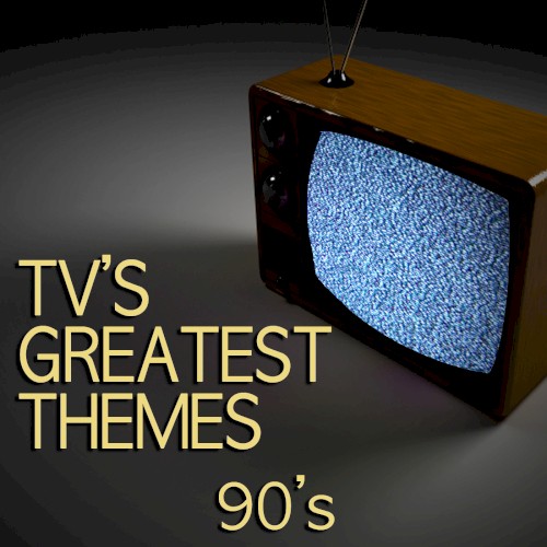 TV's Greatest Themes: 90's