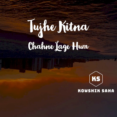 Tujhe Kitna Chahne Lage Hum - A Capella
