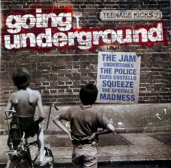 Teenage Kicks 2: Going Underground