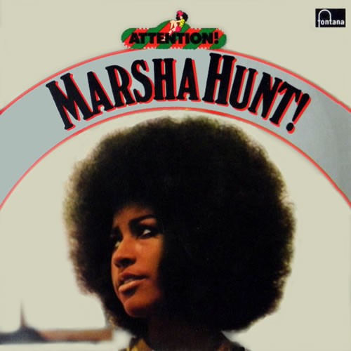Attention! Marsha Hunt!
