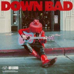 DOWN BAD