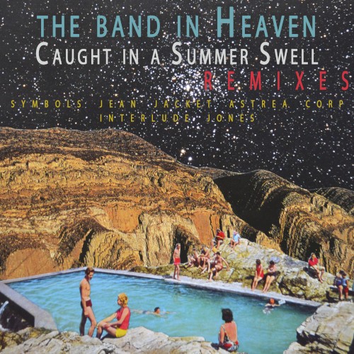 Caught in a Summer Swell REMIXES