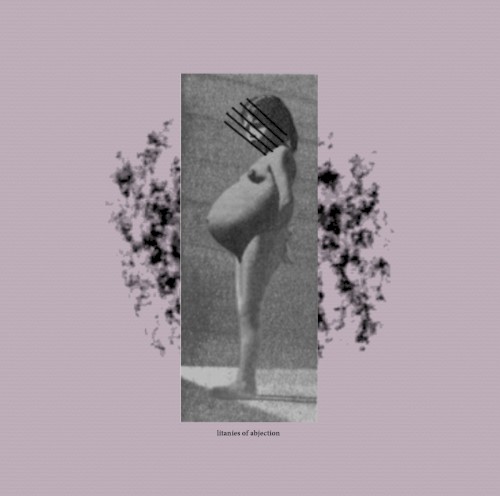 Litanies of Abjection
