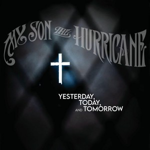 Yesterday, Today, and Tomorrow