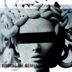 Ignoring the Serpent
