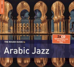 The Rough Guide to Arabic Jazz
