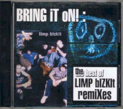 Bring It On!: The Best of Limp Bizkit Remixes