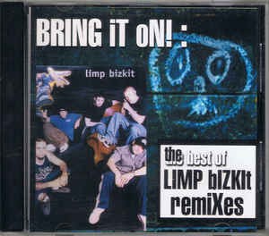 Bring It On!: The Best of Limp Bizkit Remixes