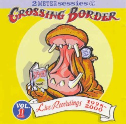 2 Meter Sessies @ Crossing Border Volume 1