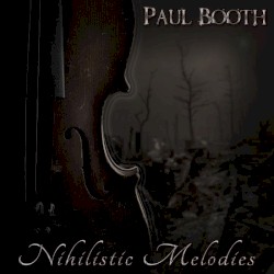 Nihilistic Melodies