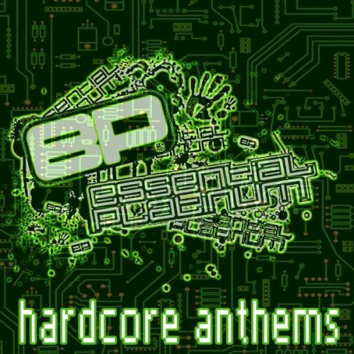 Essential Platinum Hardcore Anthems