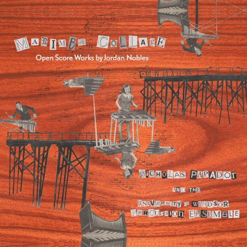 Marimba Collage: Open Score Works by Jordan Nobles