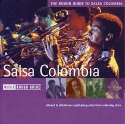 The Rough Guide to Salsa Colombia