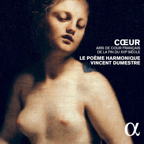 Cœur: Airs de cour français de la fin du XVIᴱ siècle