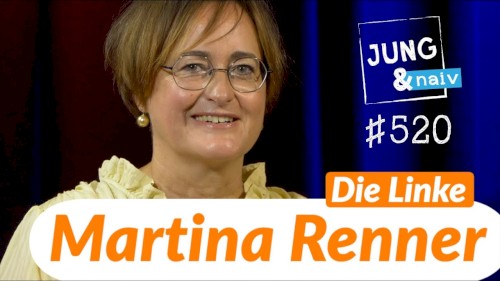 Jung & Naiv #520, „Martina Renner (Die Linke)“
