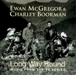 Long Way Round: Music From the TV Series
