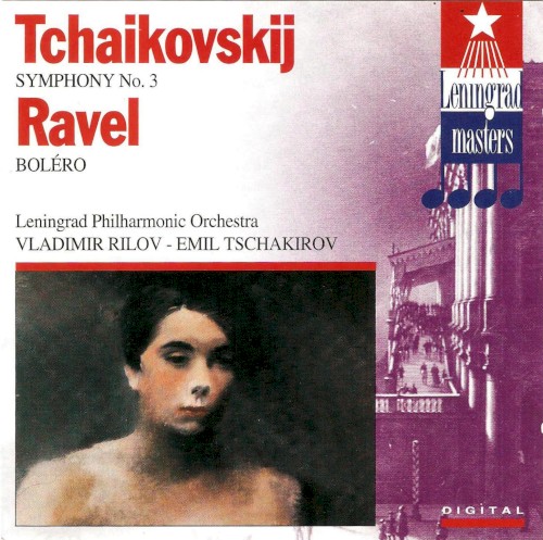 Tchaikovskij: Symphony no. 3 / Ravel: Boléro