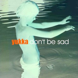 Don't Be Sad