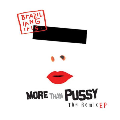 More Than Pussy: The Remix EP
