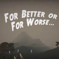 For Better or for Worse