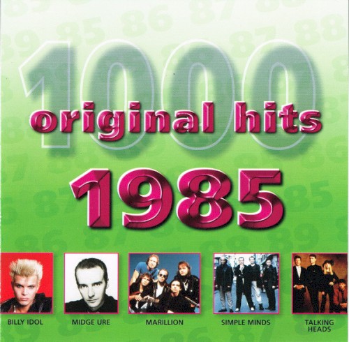 1000 Original Hits: 1985