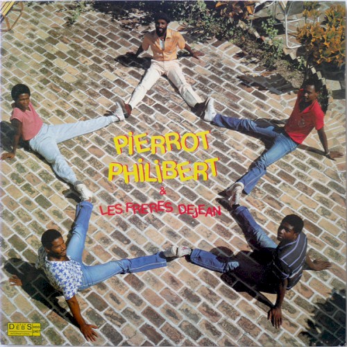 Pierrot Philibert & Les Freres Dejean