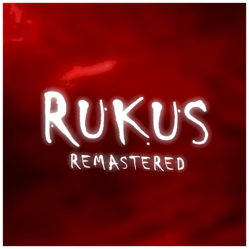 Rukus (Remastered Mix)