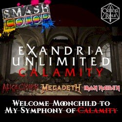 Welcome Moonchild to My Symphony of Calamity (Alice Cooper vs. Megadeth vs. Iron Maiden vs. ExU: Calamity Theme)