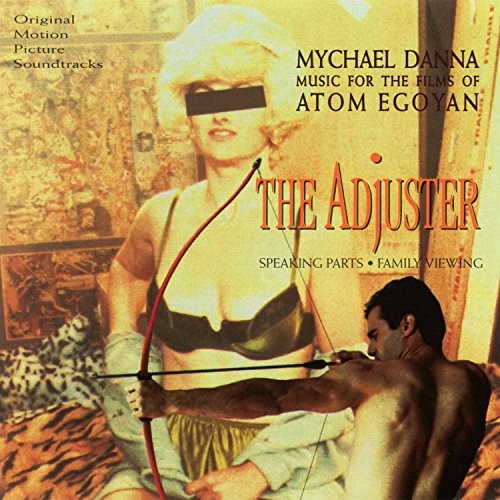 The Adjuster: Music for the Films of Atom Egoyan