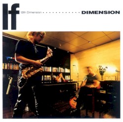 12th DIMENSION 'IF'