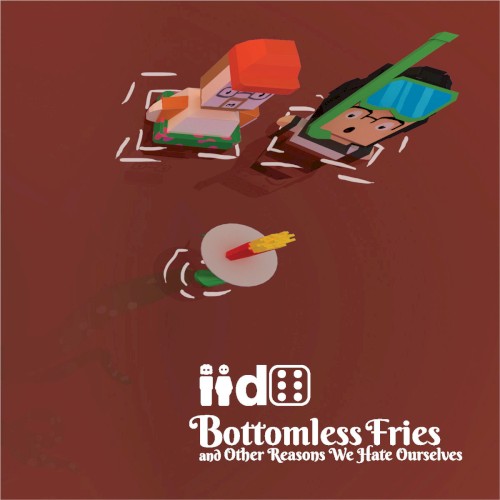 Bottomless Fries And Other Reasons We Hate Ourselves