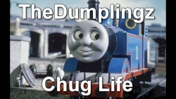 Chug Life