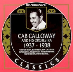 The Chronological Classics: Cab Calloway and His Orchestra: 1937‐1938