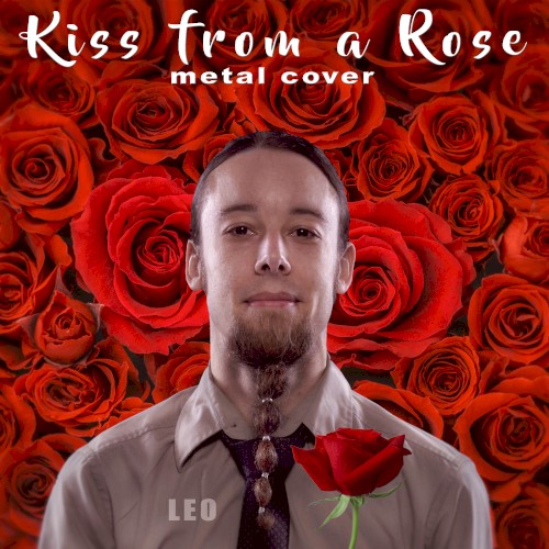 Kiss from a Rose (Metal Cover)