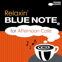 Relaxin' Bluenote for Afternoon Cafe