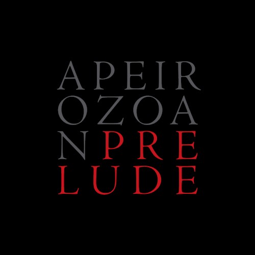 APEIROZOAN PRELUDE