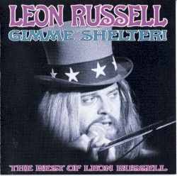 Gimme Shelter: The Best of Leon Russell