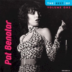The Best of Pat Benatar, Volume One
