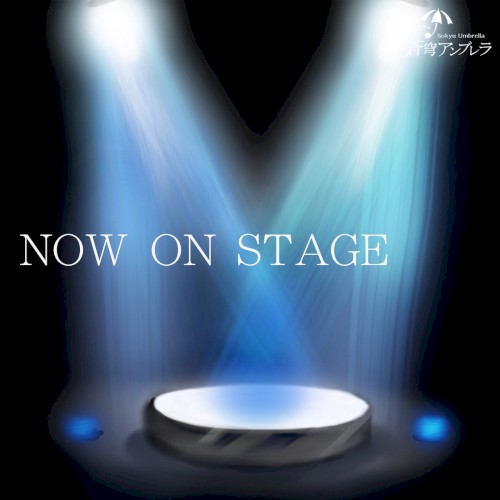 NOW ON STAGE