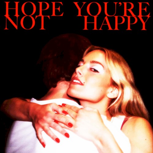 Hope You’re Not Happy